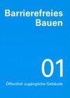 Barrierefreies Bauen - Leitfaden zu DIN 18040, Teil 1 