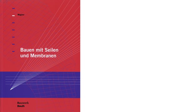 Bauen mit Seilen und Membranen