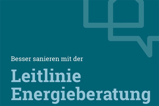 Neu: Leitlinie Energieberatung