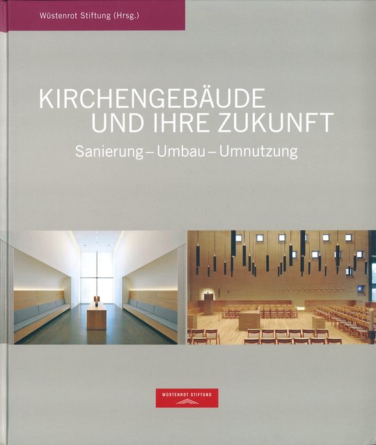 Kirchengebäude und ihre Zukunft
